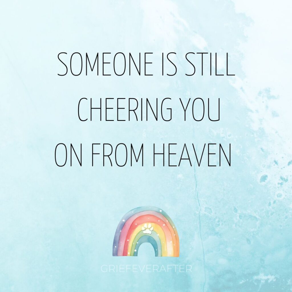 grief quote saying someone is still cheering you on from heaven