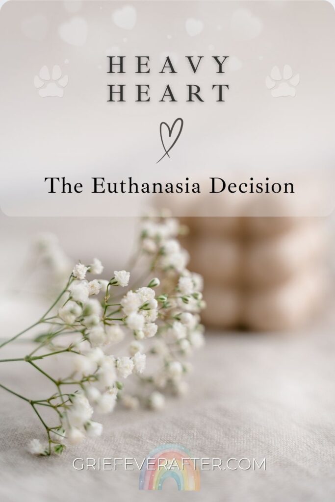 A pinterest image symbolizing the euthanasia decision with neutral tones and baby's breath